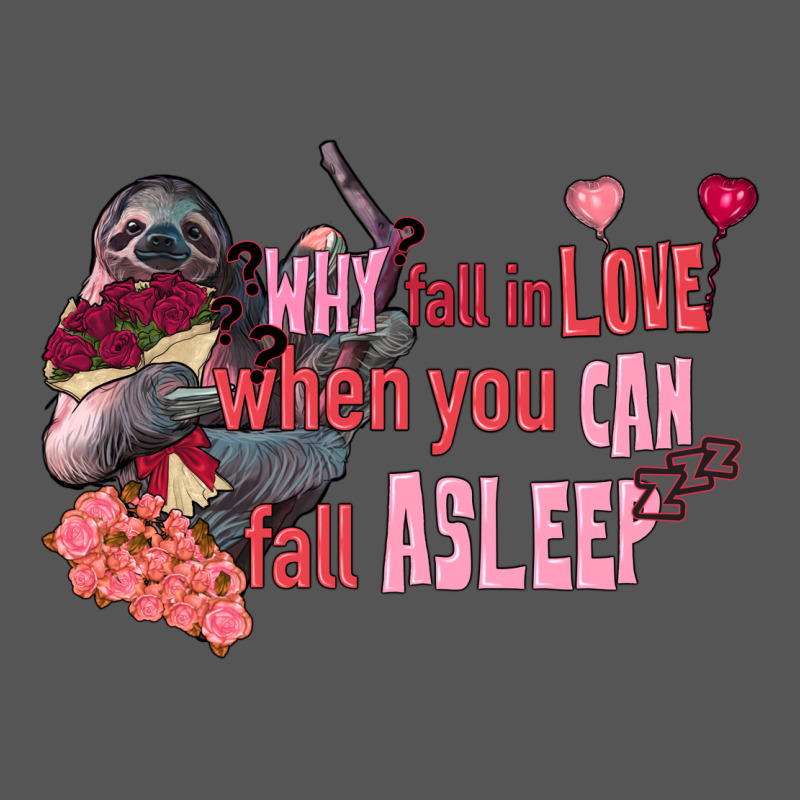 Sloth Why Fall In Love When You Can Fall Asleep Zipper Hoodie by FaDigitalArtStudio | Teevron