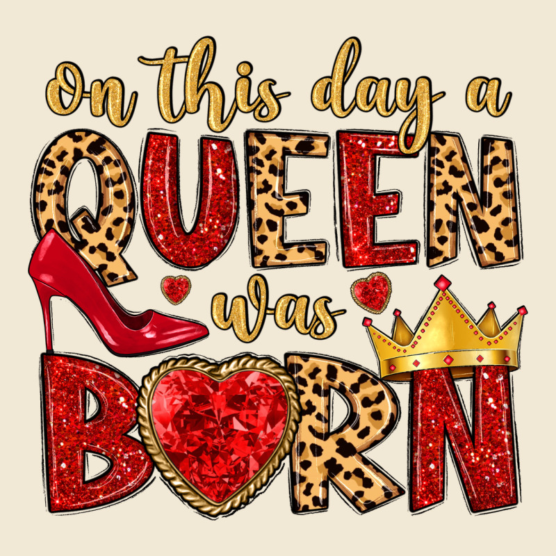 On This Day A Queen Was Born Premium Tee by MaliasSmallBusiness | Teevron