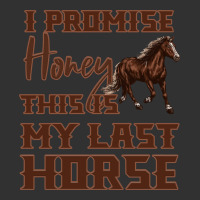 I Promise Honey This Is My Last Horse Urban Heavy Tee | Teevron