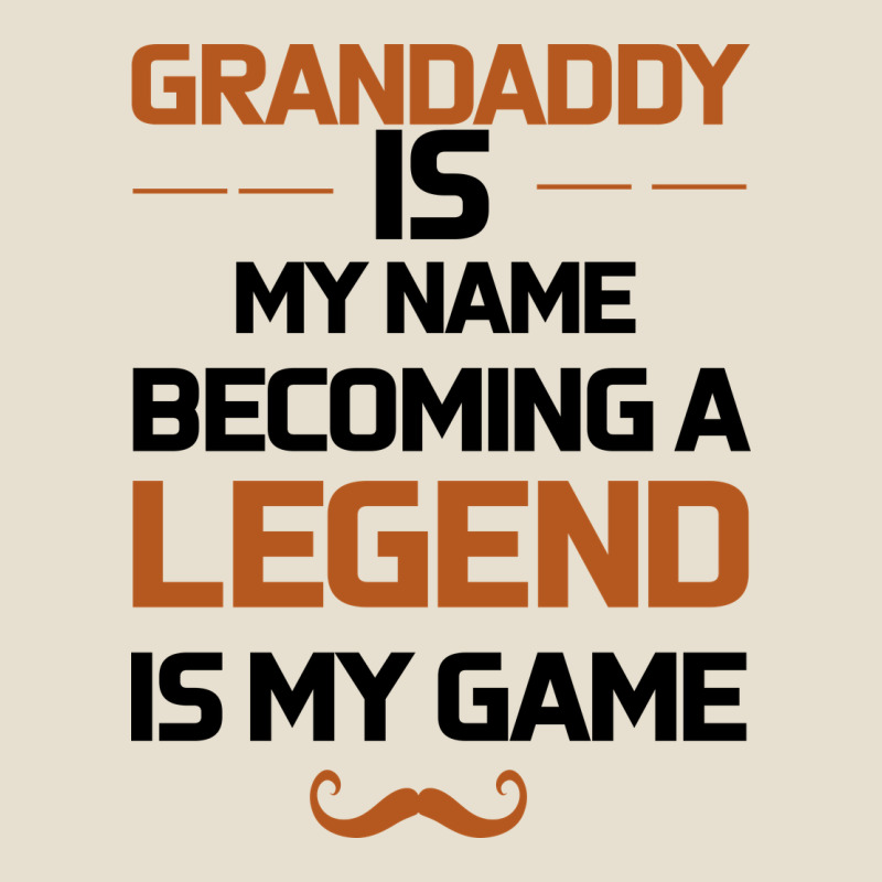 Grandaddy Is My Name Becoming A Legend Is My Game Urban Heavy Tee by Bettercallsaul | Teevron