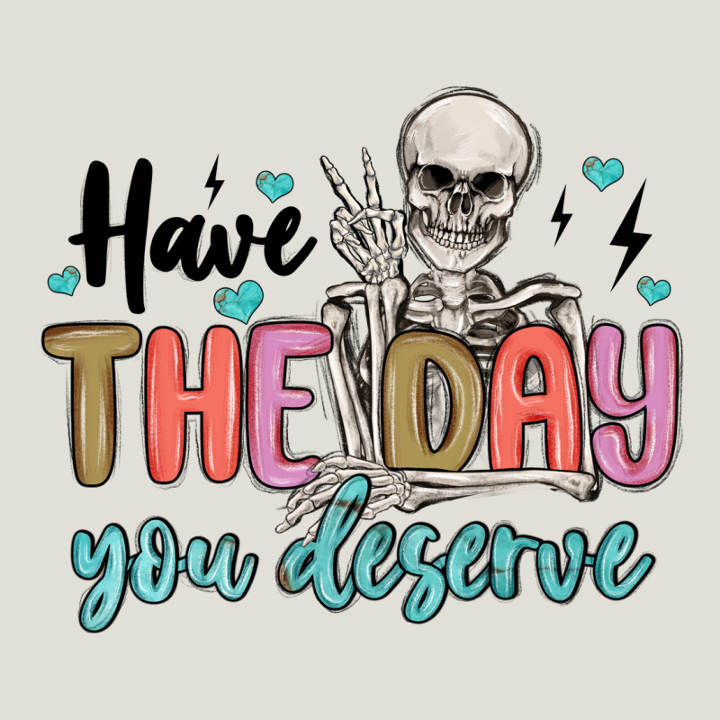 Have The Day You Deserve Heavy Core Tee by MaliasSmallBusiness | Teevron