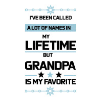 I VE BEEN CALLED GRANDPA -may favorite grandpa | Teevron
