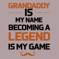 Grandaddy Is My Name Becoming A Legend Is My Game Vintage Hoodie | Teevron