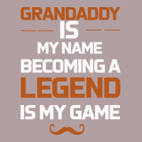 Grandaddy Is My Name Becoming A Legend Is My Game Vintage Hoodie | Teevron