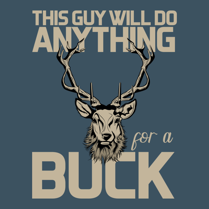 Funny Hunters Will Do Anything For A Buck Hunting Urban Heavy Tee by Bettercallsaul | Teevron