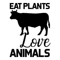 Eat Plants Love Animals | Teevron