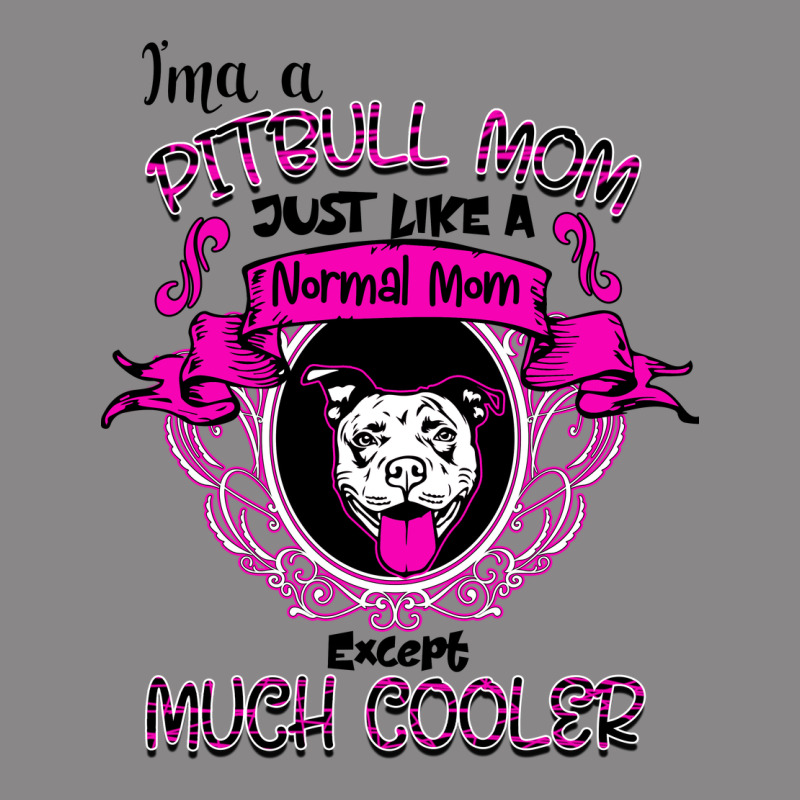 I'm A Pitbull Mom Just Like A Normal Mom Vintage Tee by Bettercallsaul | Teevron