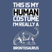 This Is My Human Costume Im Really A Brachiosaurus Vintage Hoodie | Teevron