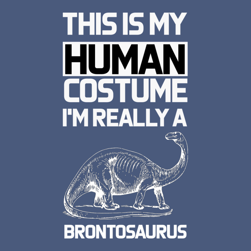 This Is My Human Costume Im Really A Brachiosaurus Vintage Hoodie by Bettercallsaul | Teevron