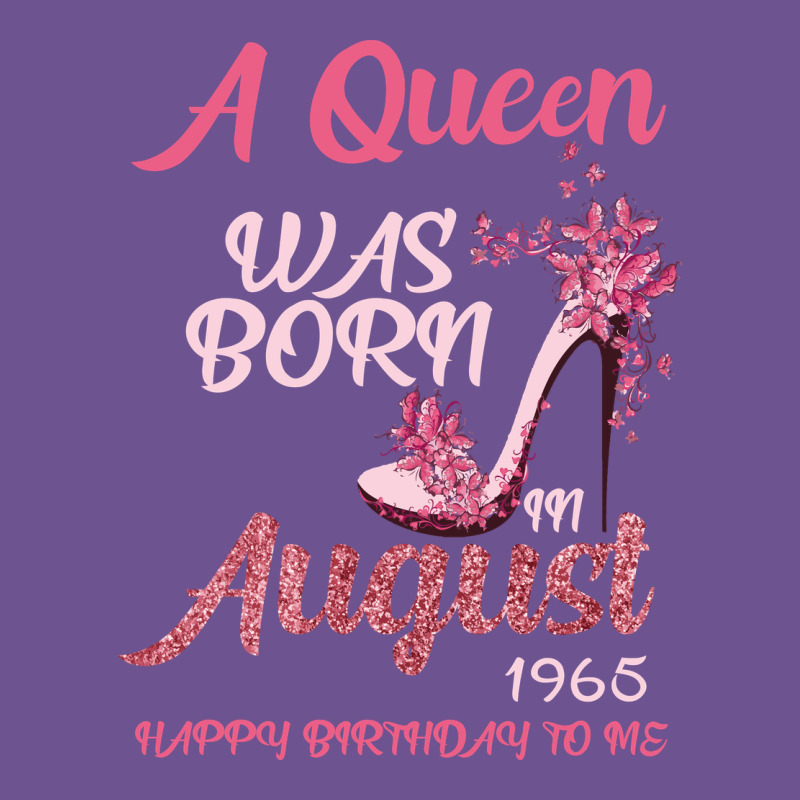 A Queen Was Born In August 1965 Happy Birthday To Me 55 Years Old Vintage Tee by Bettercallsaul | Teevron