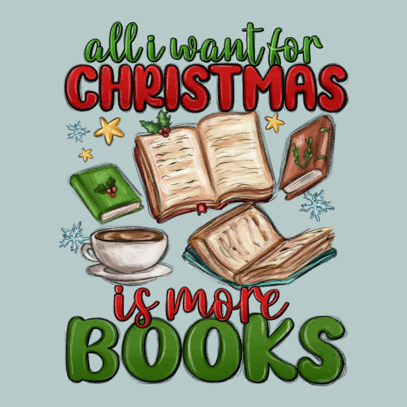 All I Want For Christmas Is More Books Heavy Core Tee by MaliasSmallBusiness | Teevron