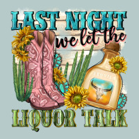 Last Night We Let The Liquar Talk Heavy Core Tee | Teevron