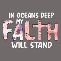 Oceans Deep My Faith Will Stand Urban Heavy Tee | Teevron