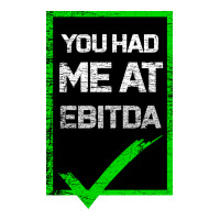 You Had Me At Ebitda | Teevron
