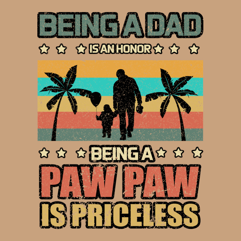 Being A Dad Is An Honor Being A Pawpaw Is Priceless Vintage Tee by Bettercallsaul | Teevron