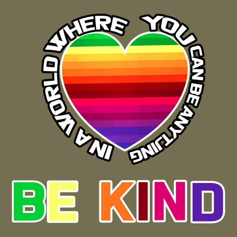 In A World Where You Can Be Anything Be Kind Shirt Vintage Hoodie by Bettercallsaul | Teevron