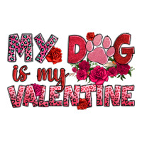 my dog is my valentine | Teevron