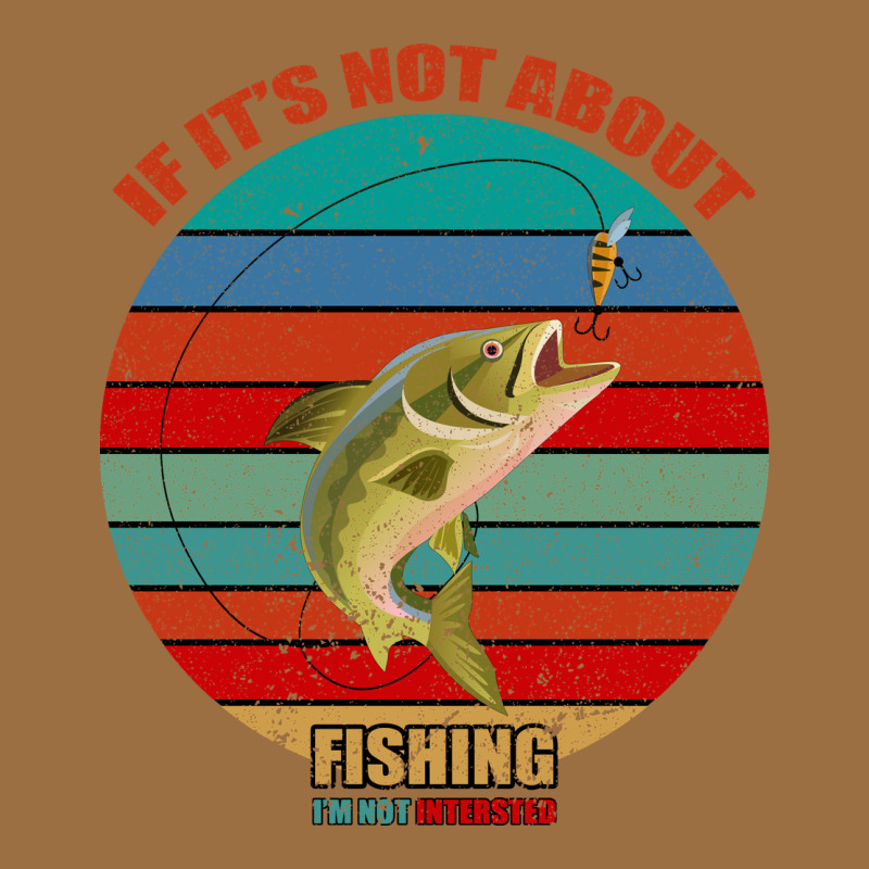 If It's Not About Fishing I'm Not Interested Vintage Tee by Bettercallsaul | Teevron