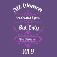All Women Are Created Equal But Only The Smartest Are Born In July Bla Vintage Hoodie | Teevron