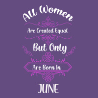 All Women Are Created Equal But Only The Smartest Are Born In June Vintage Hoodie | Teevron
