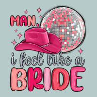 Man I Feel Like A Bride Heavy Core Tee | Teevron