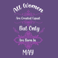 All Women Are Created Equal But Only The Smartest Are Born In May Vintage Hoodie | Teevron