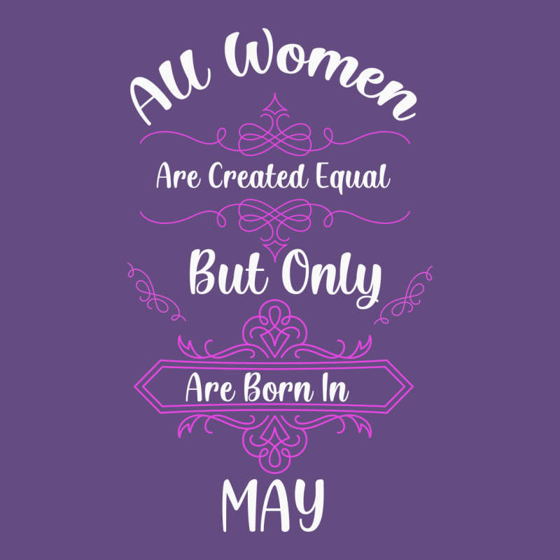 All Women Are Created Equal But Only The Smartest Are Born In May Vintage Hoodie by Bettercallsaul | Teevron