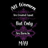 All Women Are Created Equal But Only The Smartest Are Born In May Urban Heavy Tee | Teevron