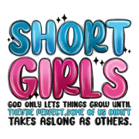 girls god only lets things grow until theyre | Teevron