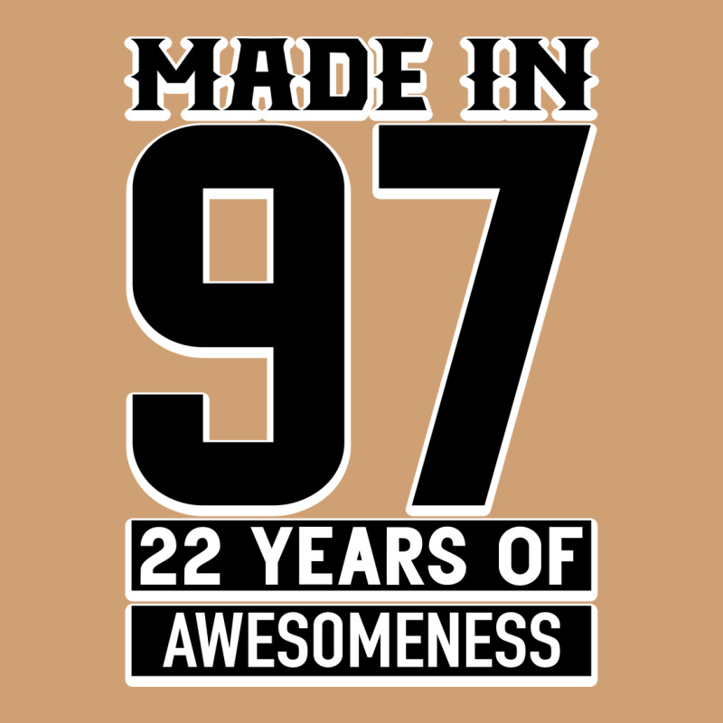 Made In 97 22 Years Of Awesomeness Vintage Tee by Bettercallsaul | Teevron