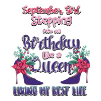 Womens September Girl Stepping Into My Birthday | Teevron