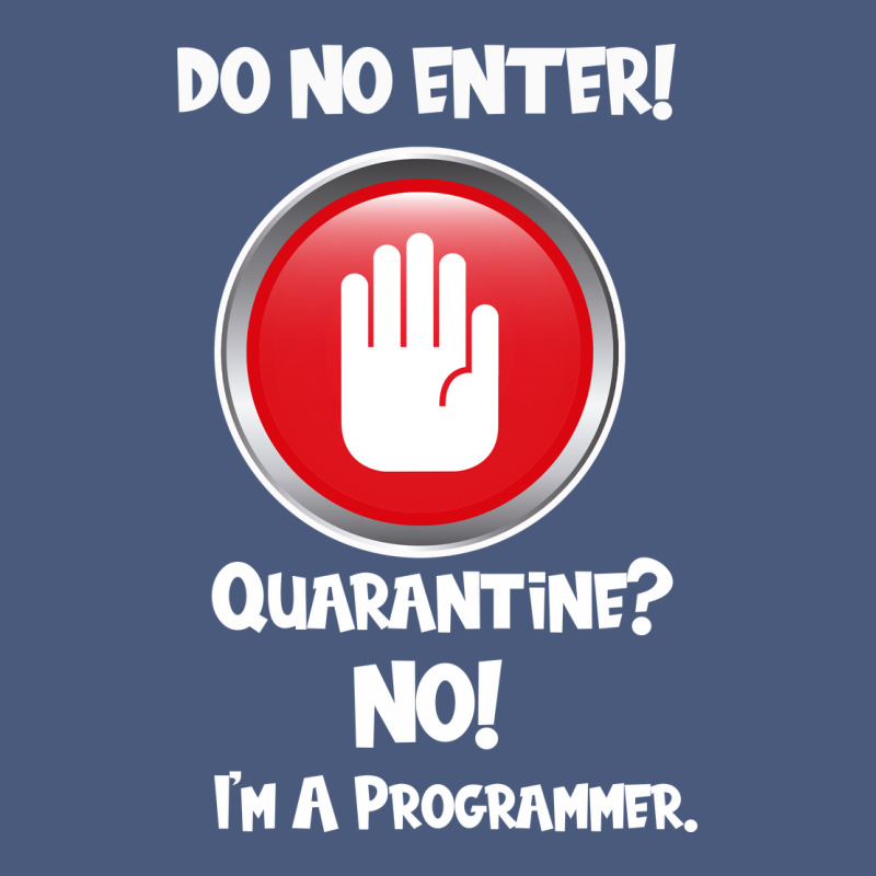 I'm Not In Quarantine I'm A Programmer Vintage Hoodie by Bettercallsaul | Teevron