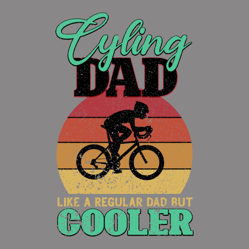 Mens Cycling Dad Bike Rider Cyclist Father S Day Gift Funny Vintage Tee by Bettercallsaul | Teevron