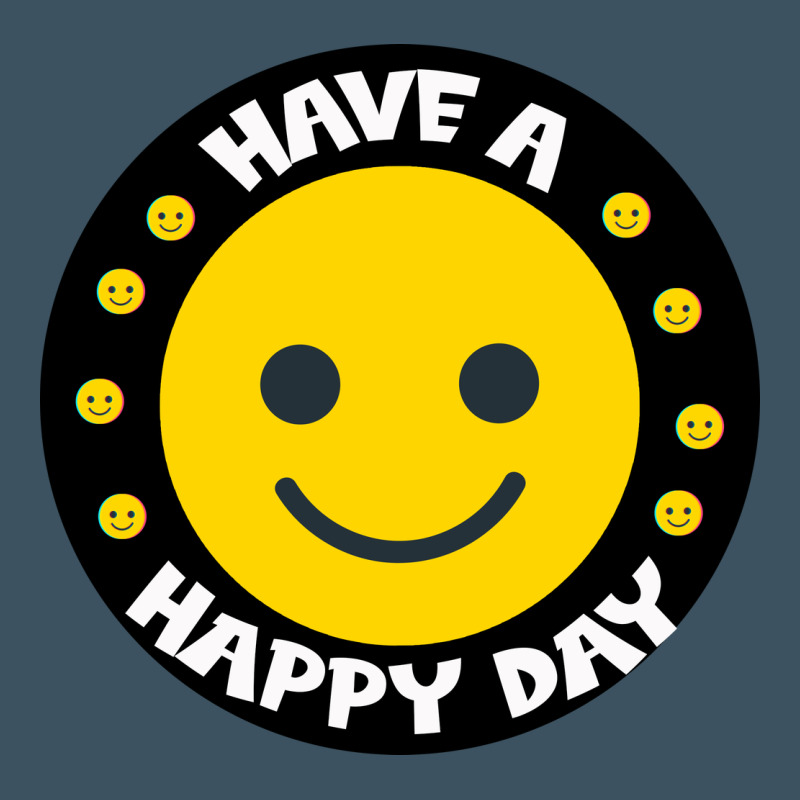 Have A Happy Day Urban Heavy Tee by Bettercallsaul | Teevron