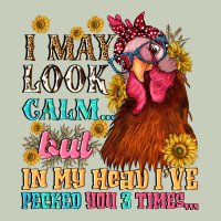 I May Look Calm But In My Head I Pecked You Three Ladies Tee | Teevron
