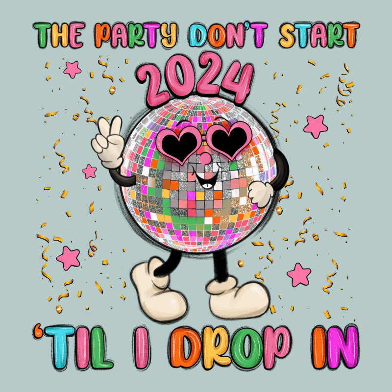 The Party Don T Start Til I Drop In Heavy Core Tee by MaliasSmallBusiness | Teevron