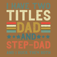 I Have Two Tıtles Dad And Step Dad And I Rock Them Vintage Tee | Teevron