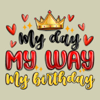 My Day My Way My Birthday Heavy Core Tee | Teevron