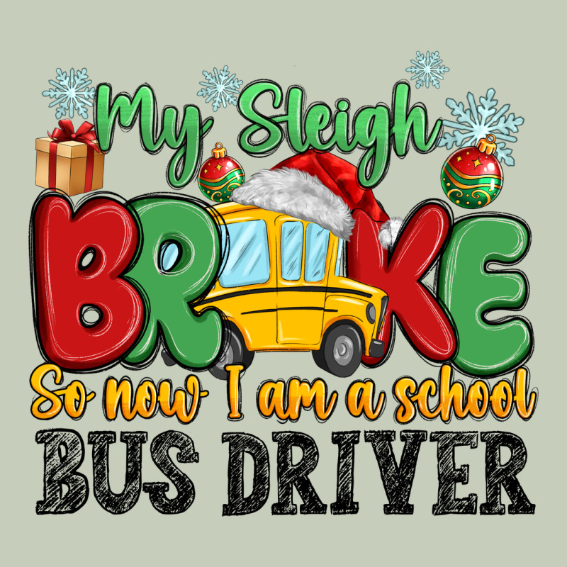 My Sleigh Broke So Now I Am A School Bus Driver Ladies Tee by MaliasSmallBusiness | Teevron