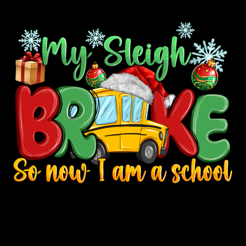 My Sleigh Broke So Now I Am A School Bus Driver Ladies Tee by MaliasSmallBusiness | Teevron