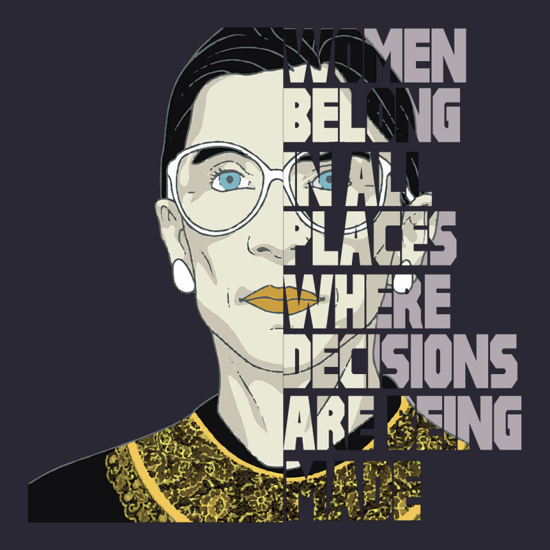 Rbg Ruth Bader Ginsburg Women Belong In All Places Vintage Tee by Bettercallsaul | Teevron