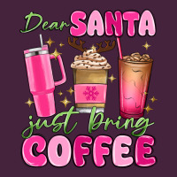 Dear Santa Just Bring Coffee Premium Tee | Teevron