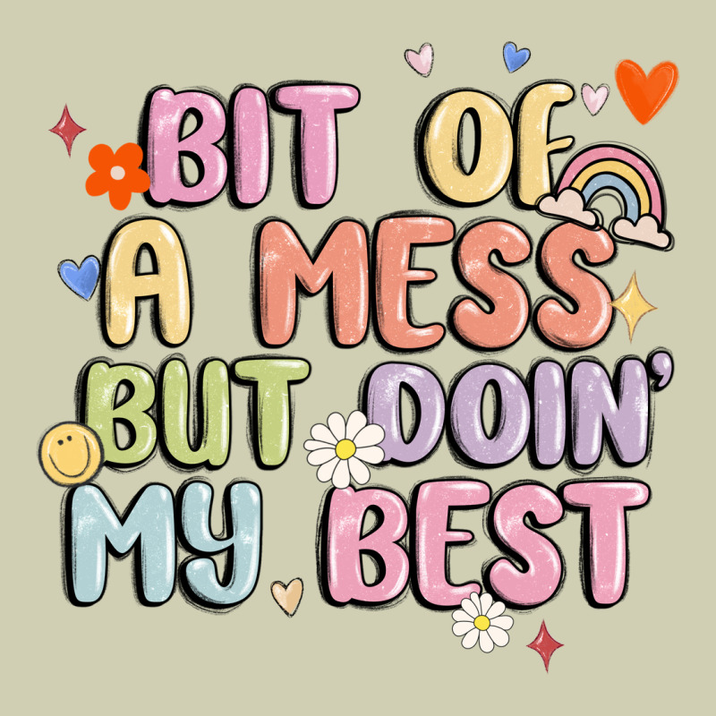 Bit Of A Mess But Doin' My Best Heavy Core Tee by MaliasSmallBusiness | Teevron