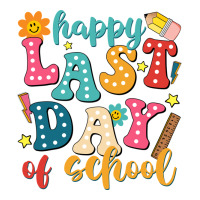 happy last day of school | Teevron