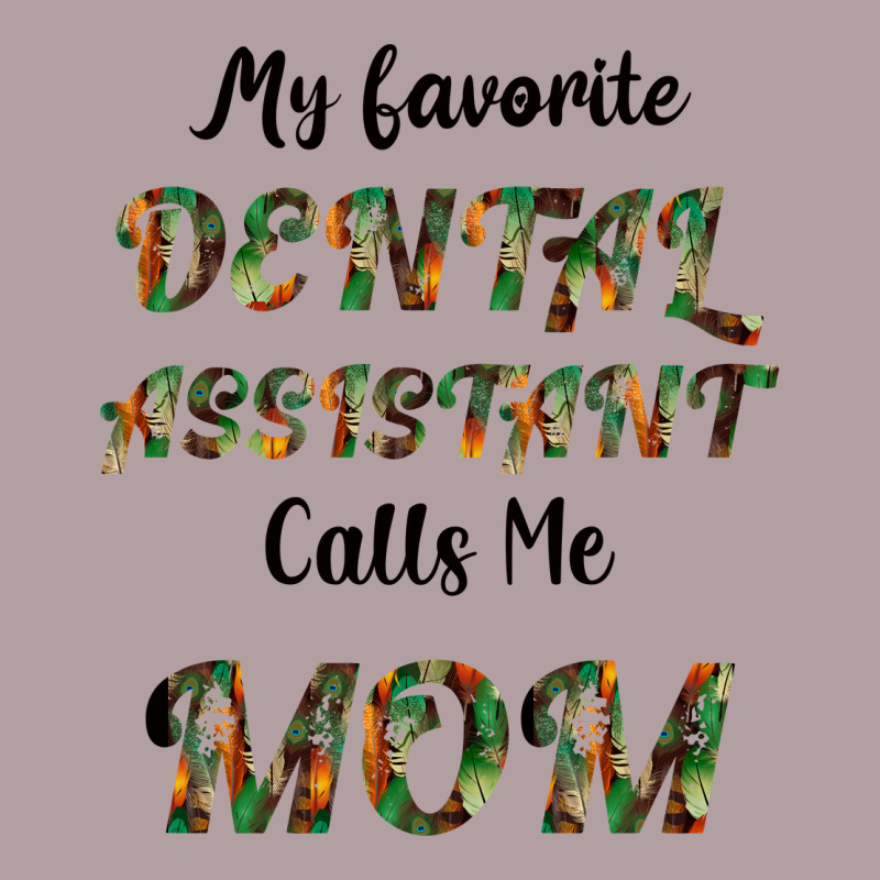 My Favorite Dental Assistant Calls Me Mom Vintage Hoodie by Bettercallsaul | Teevron
