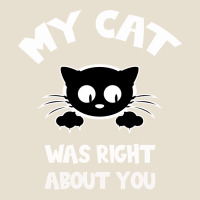 My Cat Was Right About You Urban Heavy Tee | Teevron