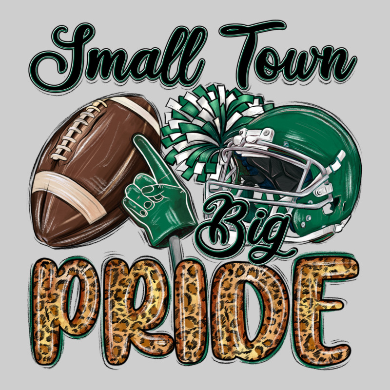 Small Town Big Pride Green Premium Tee by MaliasSmallBusiness | Teevron