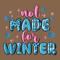Not Made For Winter Premium Tee | Teevron