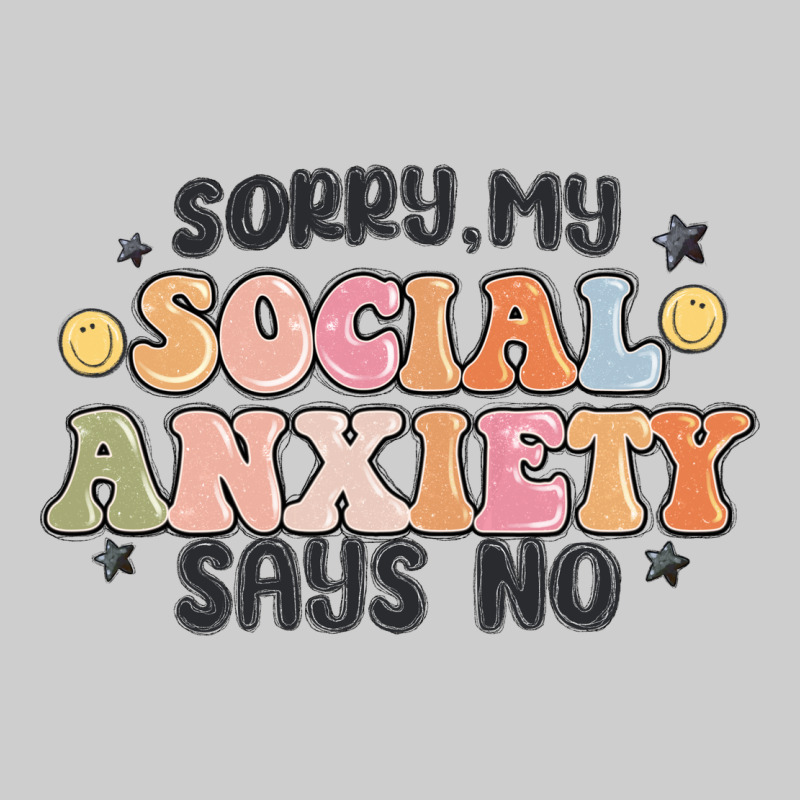 Sorry My Social Anxiety Says No Premium Tee by MaliasSmallBusiness | Teevron