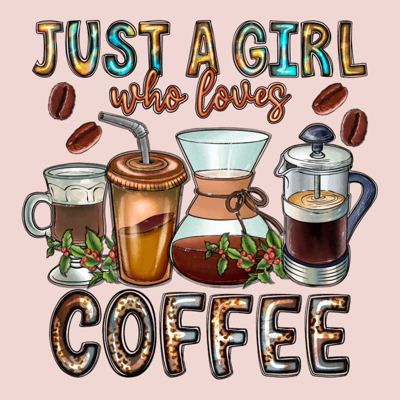 Just A Girl Who Loves Coffee Premium Sweatshirt by CowhideDigitalArt | Teevron
